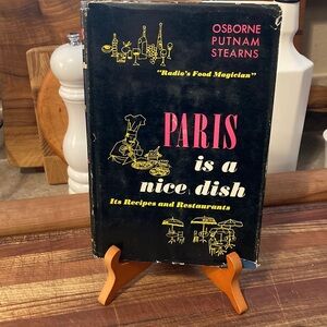 “Paris is a Nice Dish-It’s Recipes and Restaurants” by Osborne Putnam Stearns